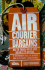 Air Courier Bargains: How to Travel World-Wide for Next to Nothing (6th Edition)