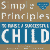 Simple Principles to Raise a Successful Child