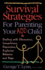 Survival Strategies for Parenting Your Add Child: Dealing With Obsessions, Compulsions, Depression, Explosive Behavior, and Rage