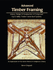 Advanced Timber Framing: Joinery, Design & Construction of Timber Frame Roof Systems: Exploring the Seven Planes of Compound Joinery