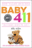 Baby 411: Your Baby, Birth to Age 1! Everything You Wanted to Know But Were Afraid to Ask About Your Newborn: Breastfeeding, Weaning, Calming a Fussy Baby, Milestones and More! Your Baby Bible!
