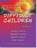 Innovative Strategies for Unlocking Difficult Children: Attention Seekers, Manipulative Students, Apathetic Students, Hostile Students
