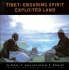 Tibet: Enduring Spirit, Exploited Land (Heartsfire Spirituality Series)