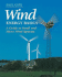 Wind Energy Basics: a Guide to Small and Micro Wind Systems