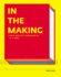 In the Making Creative Options in Contemporary Art Creative Options for Contemporary Art