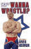 Wanna Wrestle?