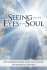 Seeing with the Eyes of the Soul: Volume 6