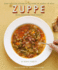 Zuppe: Soups From the Kitchen of the American Academy in Rome, the Rome Sustainable Food Project 2