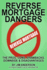 Reverse Mortgage Dangers: the Pros, Cons, Downside and Disadvantages