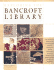 Exploring the Bancroft Library: the Centennial Guide to Its Extraordinary History, Spectacular Special Collections, Research Pleasures, Its Amazing Fu