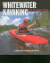 Whitewater Kayaking: the Ultimate Guide
