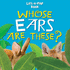 Whose Ears Are These? (Guess Who? Lift-a-Flap Series)