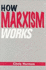 How Marxism Works