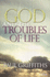 God and the Troubles of Life