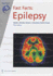 Fast Facts: Epilepsy, Third Edition