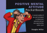 The Positive Mental Attitude Pocketbook (the Pocketbook) (the Pocketbook)