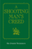 A Shooting Mans Creed