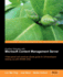 Building Websites With Microsoft Content Management Server: a Fast-Paced and Practical Tutorial Guide for C# Developers Starting Out With McMs 2002