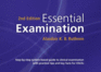 Essential Examination, Second Edition: Step-By-Step System-Based Guide to Clinical Examination With Practical Tips and Key Facts for Osces