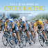 Little Book of Cycle Racing (Little Books)