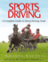 Sport Driving: a Complete Guide to Horse Driving Trials