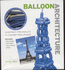 Balloon Architecture: Construct the World's 10 Coolest Buildings