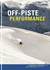 Off Piste Performance: Essential Knowledge for off-piste skiers