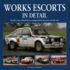 Works Escorts in Detail: Ford's Rear-Wheel-Drive Competition Escorts, Car-By-Car