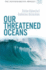 Our Threatened Oceans (the Sustainability Project)