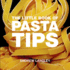 The Little Book of Pasta Tips (Little Book of...(Absolute Press))