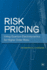 Risk Pricing: Using Quantum Electrodynamics for Higher Order Risks