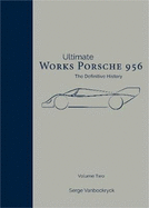 Works Porsche 956 2019: 2: The Definitive History