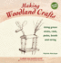 Making Woodland Crafts: Using Green Sticks, Rods, Poles, Beads and String. (Crafts and Family Activities)