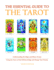 The Essential Guide to the Tarot: Understanding the Major and Minor Arcana-Using the Tarot to Find Self-Knowledge and Change Your Destiny (Essential Guides Series)