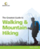 The Greatest Guide to Walking and Mountain Hiking (Greatest Guides)