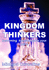 Kingdom Thinkers: Becoming Transformed in Your Mind