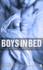Boys in Bed: a Collection of 20 Gay Erotic Stories