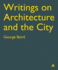 Writings on Architecture and the City George Baird