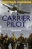 Carrier Pilot: One of the Greatest Wwii Pilot's Memoirs: One of the Greatest Pilot's Memoirs of Wwii-a True Aviation Classic