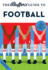 The Bluffer's Guide to Football (Bluffer's Guides)