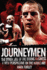 Journeymen: the Other Side of the Boxing Business, a New Perspective on the Noble Art