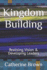 Kingdom Building: Realising Vision & Developing Leaders