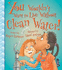 You Wouldnt Want to Live Without Clean Water!