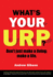 What's Your Urp? : Don't Just Make a Living; Make a Life