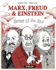 Marx, Freud & Einstein: Heroes of the Mind