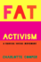 Fat Activism a Radical Social Movement