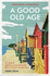 A Good Old Age