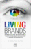 Living Brands: How Biology & Neuroscience Shape Consumer Behaviour & Brand Desirability