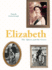 Elizabeth: the Queen and the Crown