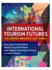 International Tourism Futures: The Drivers and Impacts of Change